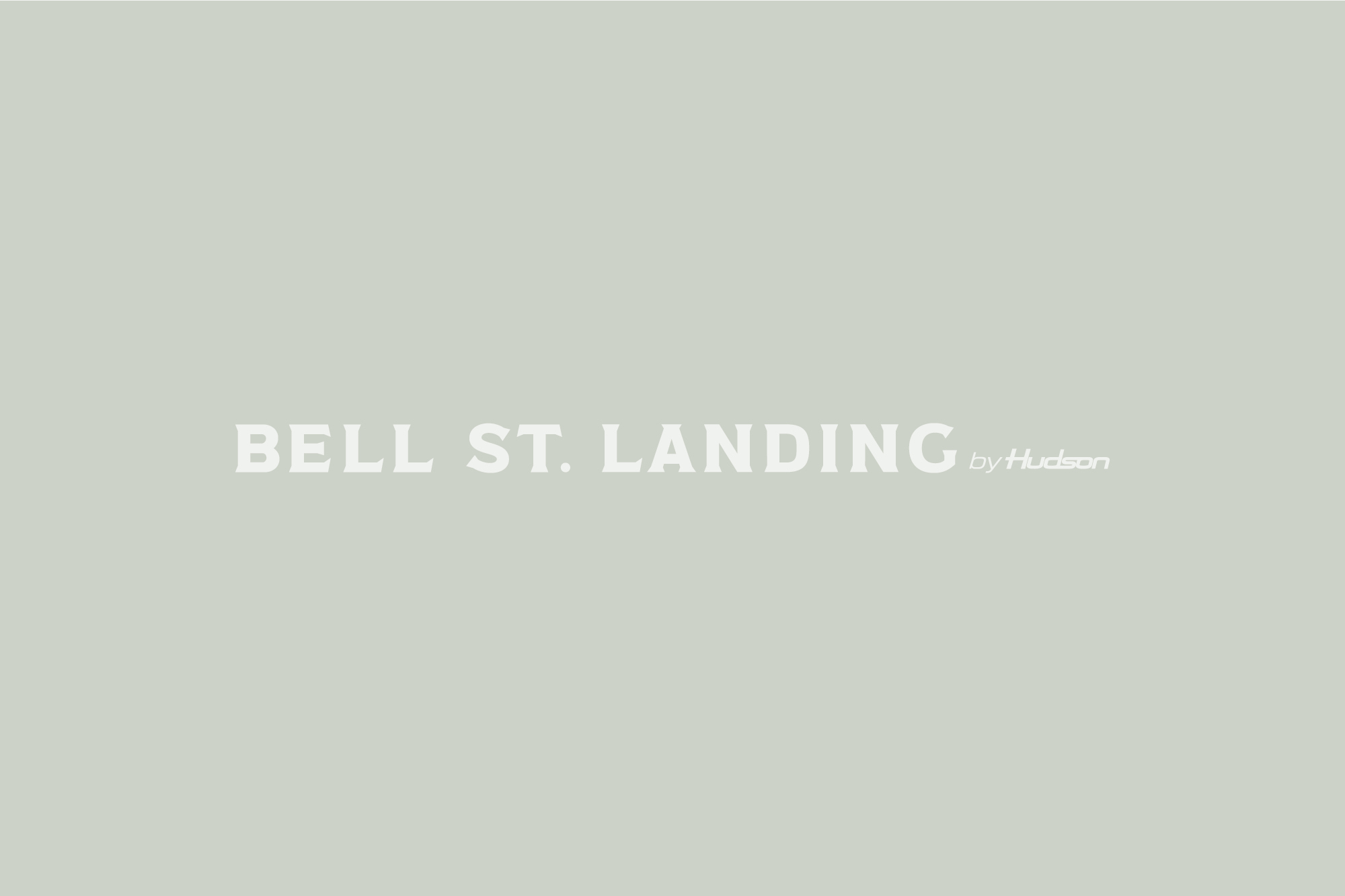 Bell St. Landing by Hudson inverted white logo on green/grey background